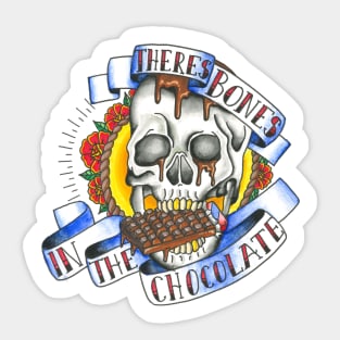 Theres Bones in the chocolate. last podcast tattoo design Sticker